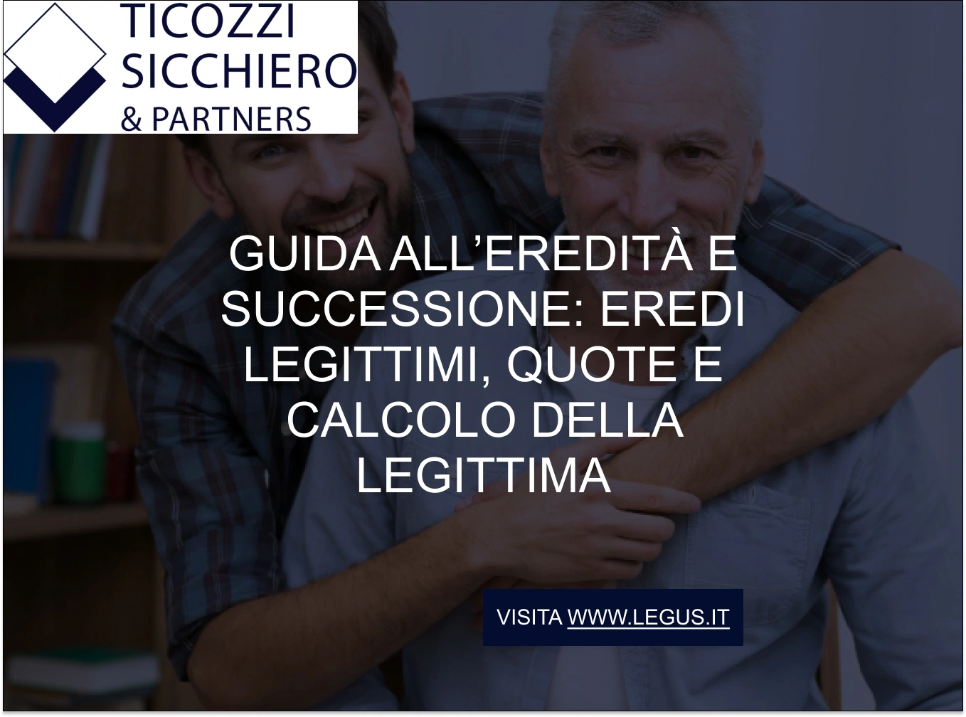 Guida all’eredità e successione_ eredi legittimi, quote e calcolo della Legittima Guida all’eredità e successione: eredi legittimi, quote e calcolo della Legittima