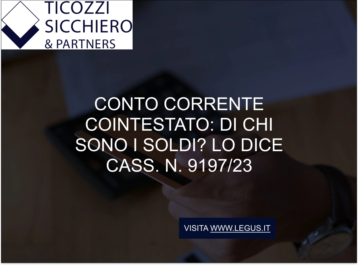 Conto corrente cointestato: di chi sono i soldi? lo dice Cass. n. 9197/23 Conto corrente cointestato: di chi sono i soldi? lo dice Cass. n. 9197/23