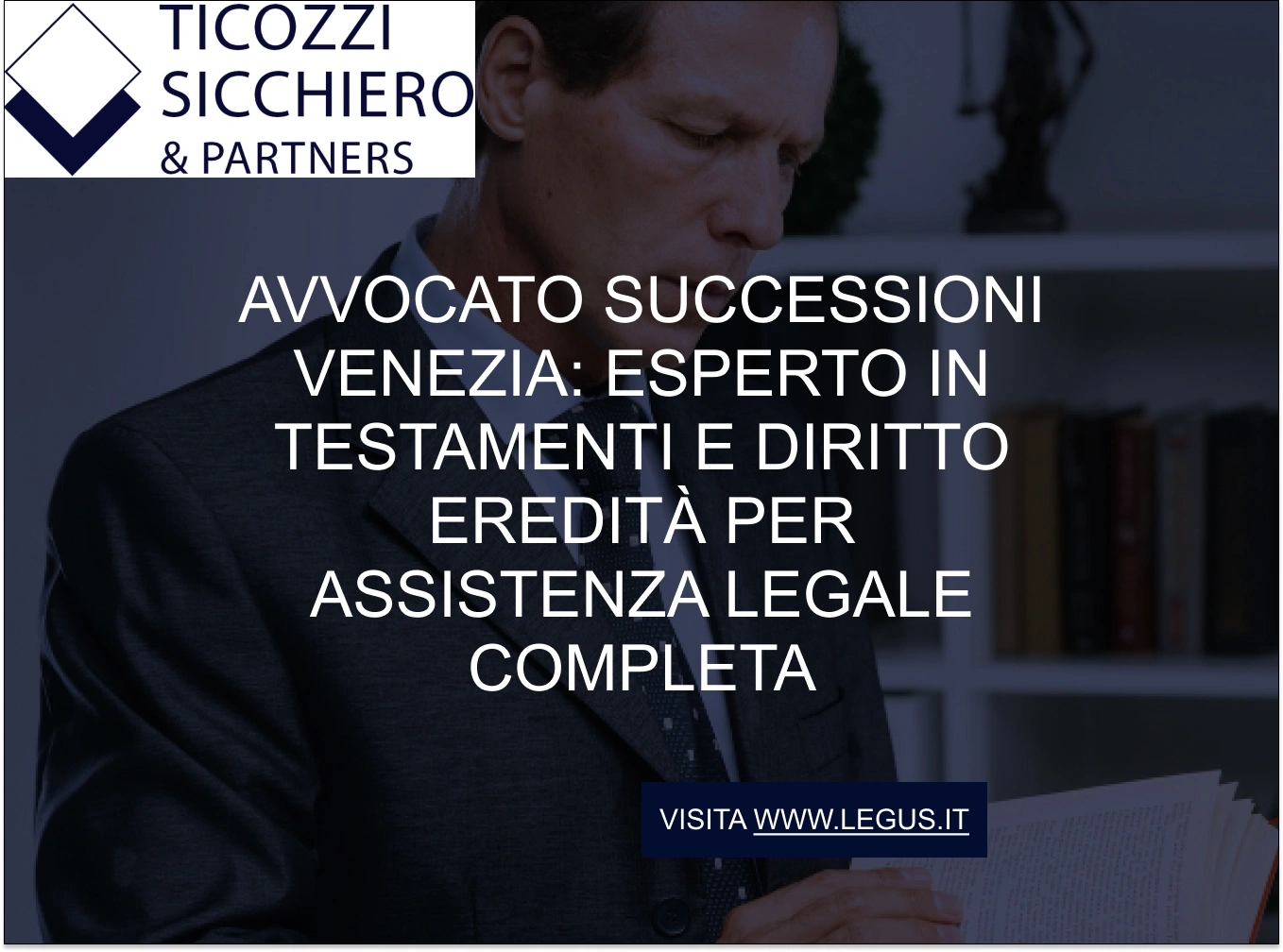 Avvocato successioni Venezia: esperto in testamenti e diritto eredità per assistenza legale completa