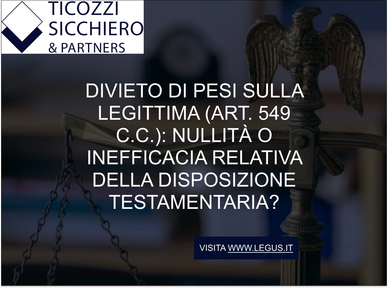 Divieto di pesi sulla legittima (art. 549 c.c.)_ nullità o inefficacia relativa della disposizione testamentaria_ Divieto di pesi sulla legittima (art. 549 c.c.): nullità o inefficacia relativa della disposizione testamentaria?