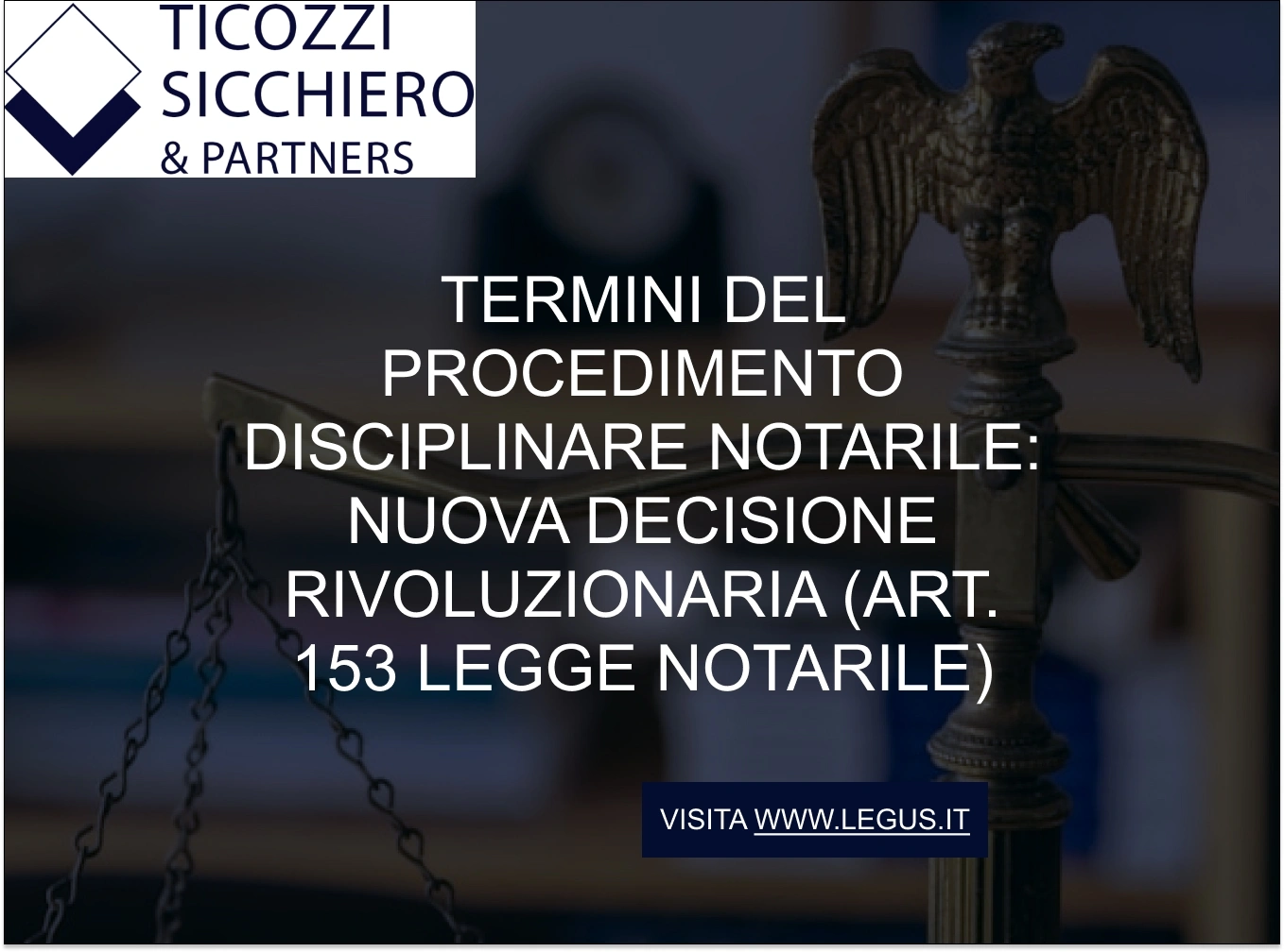 Termini del procedimento disciplinare notarile: nuova decisione rivoluzionaria (art. 153 legge notarile)