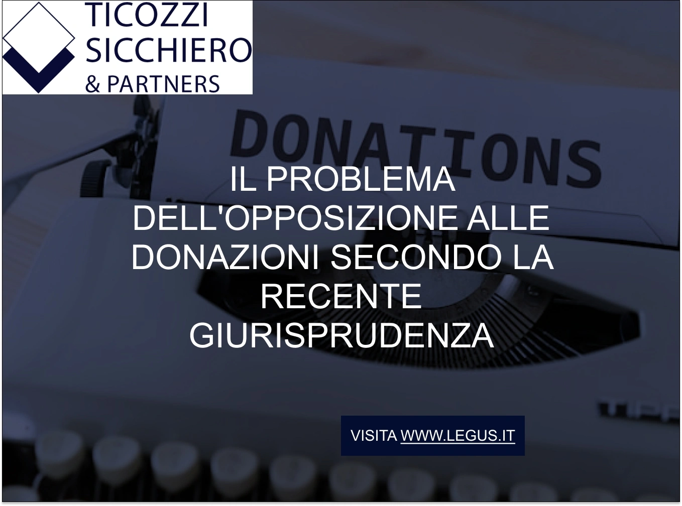 Il problema dell'opposizione alle donazioni secondo la recente giurisprudenza