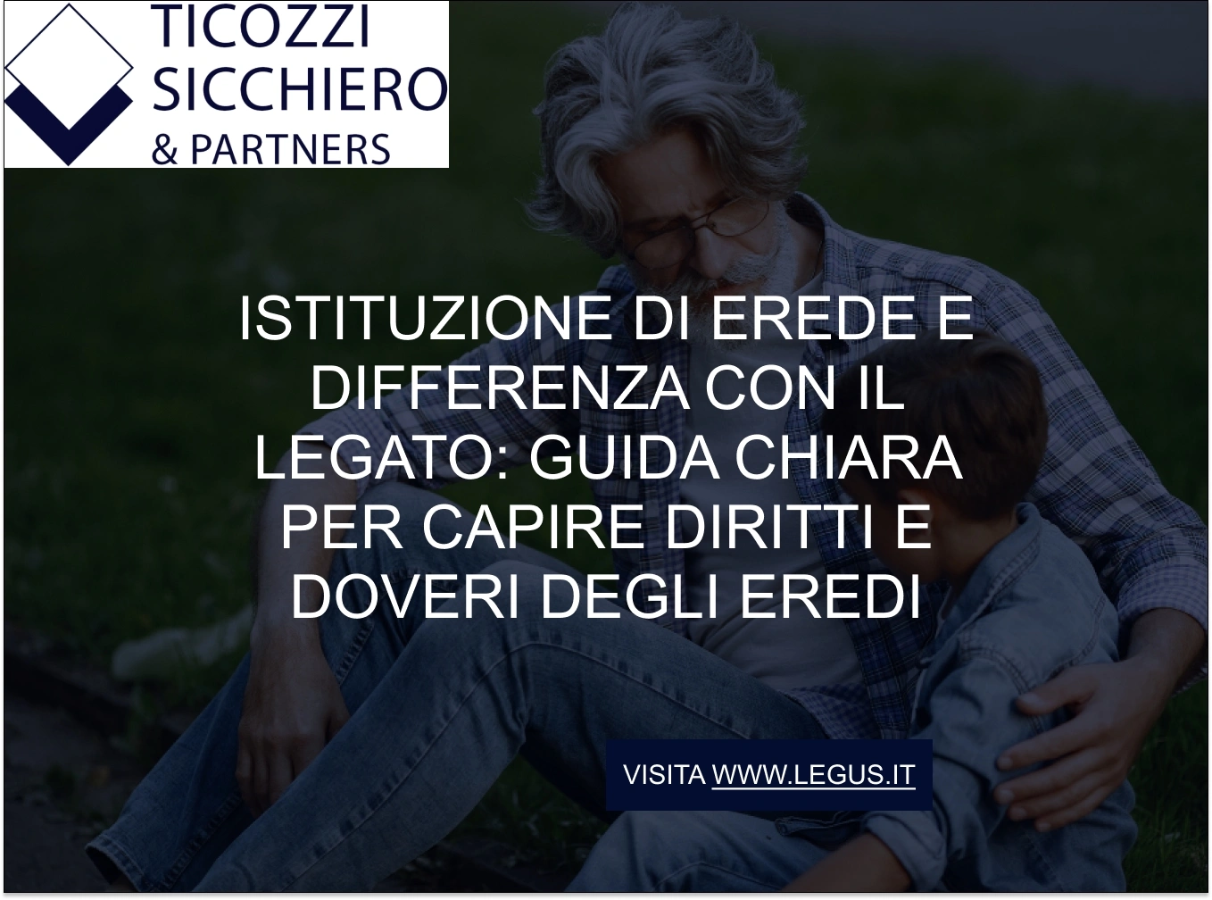 Istituzione di erede e differenza con il legato: guida chiara per capire diritti e doveri degli eredi