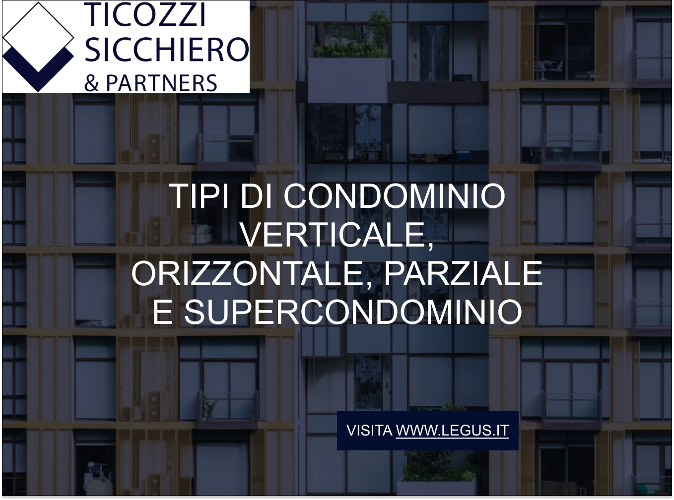 Tipi di condominio verticale, orizzontale, parziale e supercondominio Tipi di condominio verticale, orizzontale, parziale e supercondominio